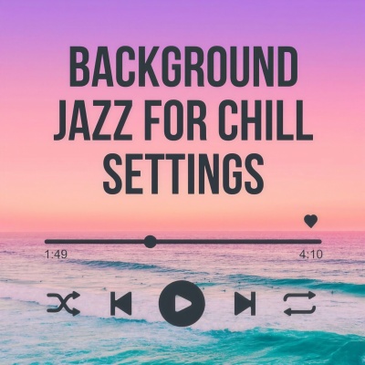 Background Jazz for Chill Settings