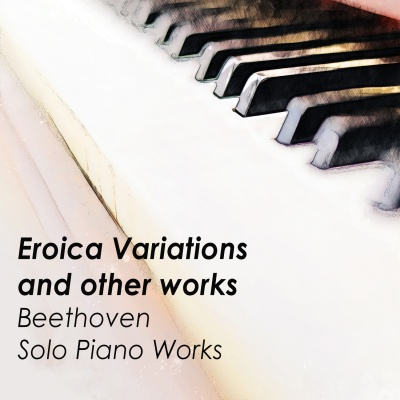 'Eroica Variations' and other works - Beethoven