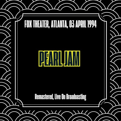 Fox Theater, Atlanta, 03 April 1994 (Remastered, Live On Broadcasting)