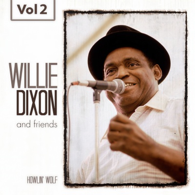 Willie Dixon and Friends, Vol. 2