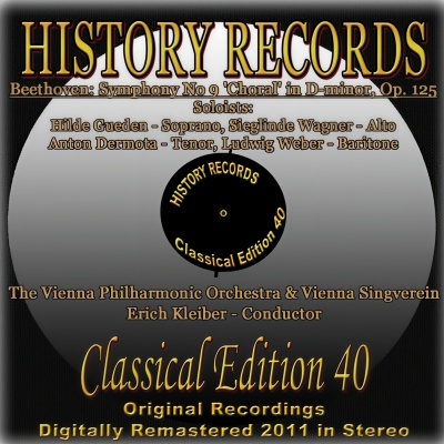 Beethoven: Symphony No. 9 in D-minor, Op. 125 (History Records - Classical Edition 40 - Original Recordings Digitally Remastered 2011 in Stereo)