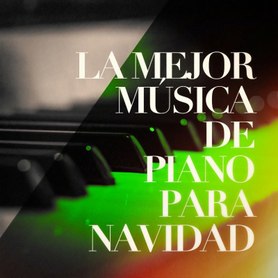 La Mejor Música de Piano para Navidad