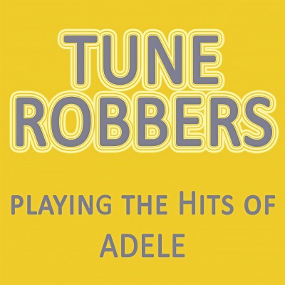 Tune Robbers Playing the Hits of Adele