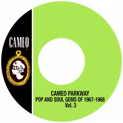 Cameo Parkway Pop And Soul Gems Of 1967-1968 Vol. 3