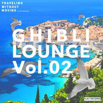 GHIBLI LOUNGE Vol.02