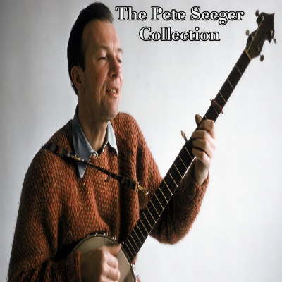 The Pete Seeger Collection