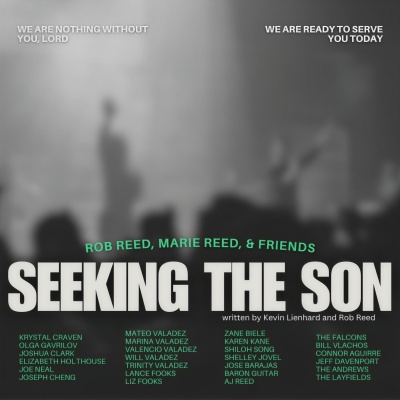 Seeking the Son (feat. Krystal Craven, Olga Gavrilov, AJ Reed, Elizabeth Holthouse, Joe Neal, Joshua Clark, Lance Fooks, Mateo Valadez, Marina Valadez, Valencio Valadez, Wil Valadez, Trinity Valadez, Joseph Cheng, Connor Aguirre, Shelley Jovel, Jeff 