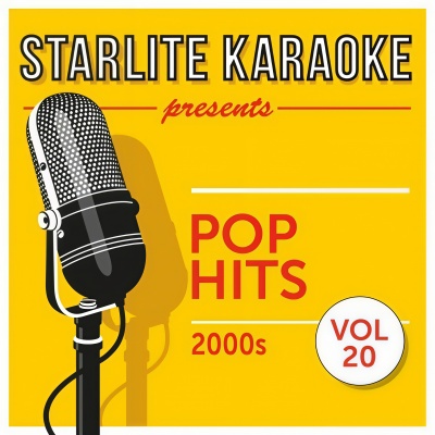 Starlite Karaoke Presents Pop Hits, Vol. 20 (2000s)