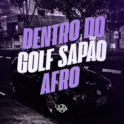 Mano DJ - Dentro Do Golf Sapão Afro