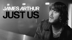 James Arthur - Just Us(Official Video)