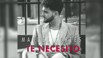 Manuel Cortés、maria toledo - Te Necesito 