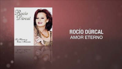 Rocío Dúrcal - Amor Eterno