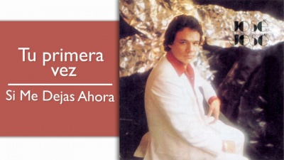 José José - Tu Primera Vez
