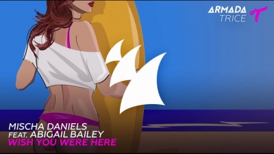 Mischa Daniels、Abigail Bailey - Wish You Were Here