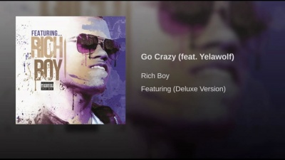 Rich Boy、Yelawolf - Go Crazy