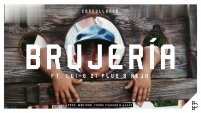 Cosculluela、Lui-G 21、Nejo、Lui-G 21+ - Brujeria