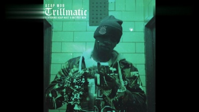 A$AP Mob、A$AP Nast、Method Man - Trillmatic