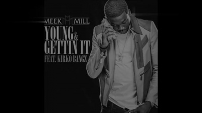 Kirko Bangz、Meek Mill - Young & Gettin It (feat. Kirko Bangz)