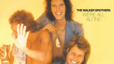 the walker brothers - We're All Alone