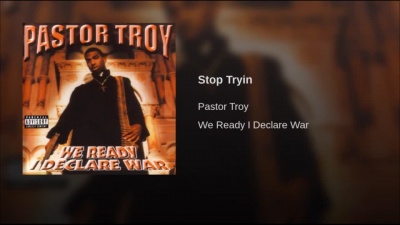 Pastor Troy - Stop Tryin