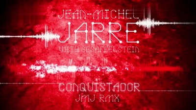 Jean Michel Jarre、Gesaffelstein - Conquistador (JMJ Rmx)