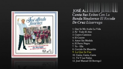 José Alfredo Jimenez - La Que Se Fue