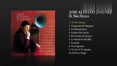José Alfredo Jiménez - Si Nos Dejan