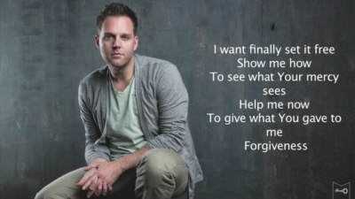 Matthew West - Forgiveness