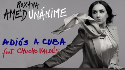 Roxana Amed、Chucho Valdés - Adiós a Cuba