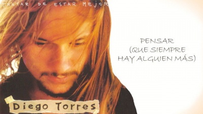 Diego Torres - Pensar(Que Siempre Hay Alguien Más)