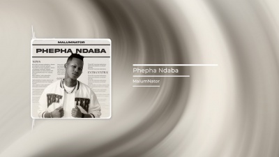 MalumNator - Phepha Ndaba