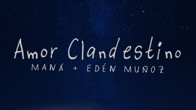 Maná、Edén Muñoz - Amor Clandestino