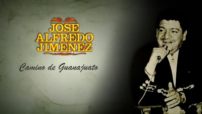 José Alfredo Jiménez - Camino de Guanajuato