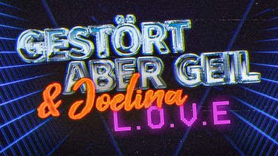 Gestört aber GeiL、Joelina - L-O-V-E