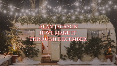 Alan Jackson - If We Make It Through December