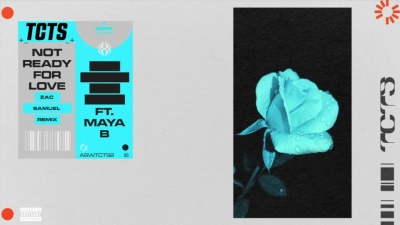 TCTS、Maya B - Not Ready For Love