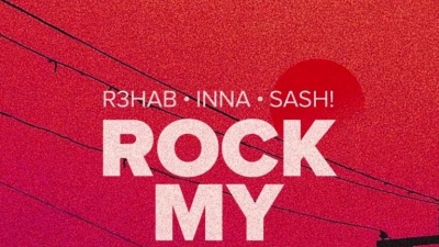 INNA、Sash!、R3HAB - Rock My Body(with Sash!)
