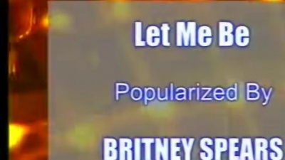 Britney Spears - LET ME BE