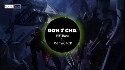 倩妞 - Mix Music - Don't Cha ( HT Boss ft.Remix VIP)全村都