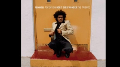 Maxwell - Ascension (No One's Gonna Love You, So Don't Ever Wonder)