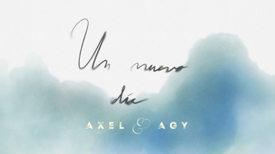 Axel、Agy - Un nuevo día