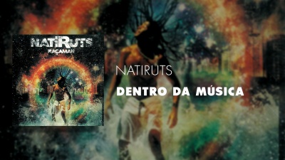 Natiruts - Dentro da Música