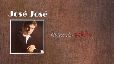 José José - Gotas de Fuego