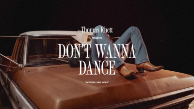 Thomas Rhett - Don’t Wanna Dance