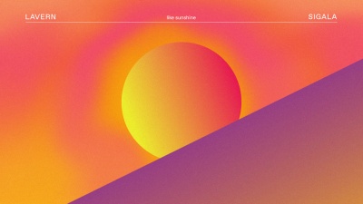 Lavern、Sigala - Like Sunshine