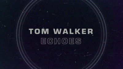 Tom Walker - Echoes