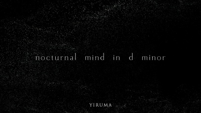 Yiruma - Nocturnal Mind in d minor