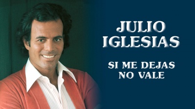 Julio Iglesias - Si Me Dejas No Vale