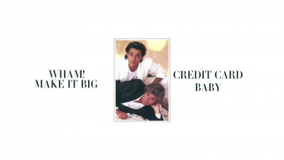 Wham! - Credit Card Baby