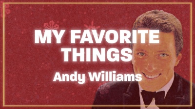 Andy Williams - My Favorite Things